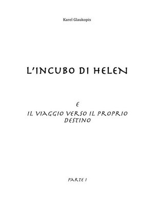 cover image of L'incubo di Helen e Il viaggio verso il proprio destino. Parte I